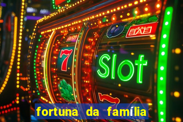 fortuna da família real brasileira